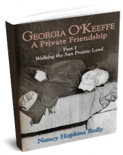 Georgia O’Keeffe, A Private Friendship, Part I - Walking the Sun Prairie Land Book Cover