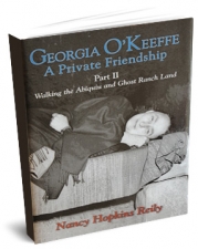 Georgia O’Keeffe, A Private Friendship, Part II - Walking the Abiquiu and Ghost Ranch Land Book Cover